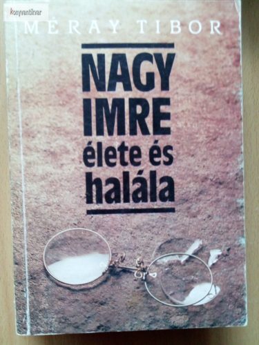 Méray Tibor: Nagy Imre élete és halála