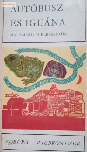 Ottlik Géza (szerk.): Autóbusz és iguána 