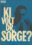 Makai György: Ki volt dr. Sorge?