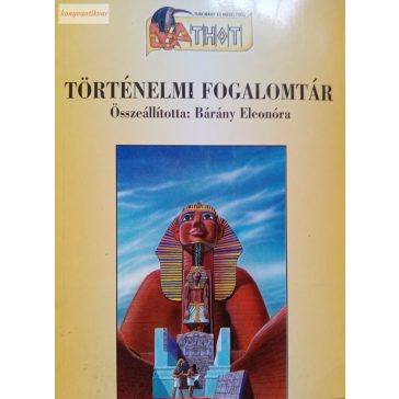 Bárány Eleonóra (szerk.) Történelmi ​fogalomtár