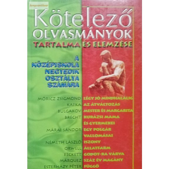 Elekes Szentágotai Blanka Kötelező olvasmányok tartalma és elemzése – A középiskola negyedik osztálya számára Elekes Szentágotai Blanka Kötelező olvasmányok tartalma és elemzése – A középiskola negyedik osztálya számára