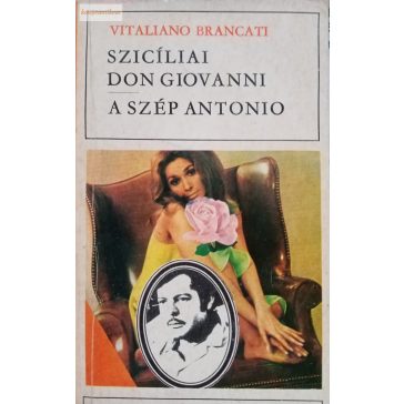   Vitaliano Brancati: Szicíliai Don Giovanni / A szép Antonio