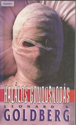 Leonard S. Goldberg: Halálos gondoskodás