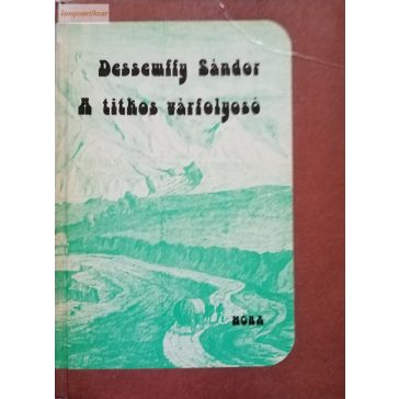 Dessewffy Sándor: A titkos várfolyosó