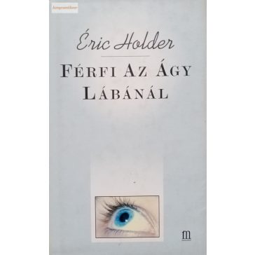 Éric Holder: Férfi az ágy lábánál