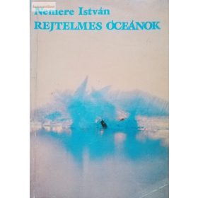 Nemere István: Rejtelmes óceánok