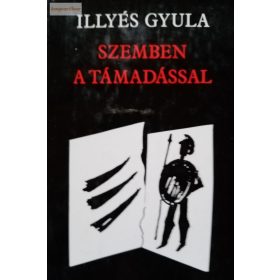 Illyés Gyula Szemben ​a támadással