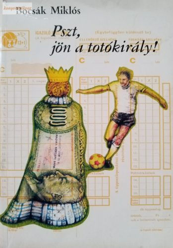 Bocsák Miklós: Pszt, jön a totókirály!