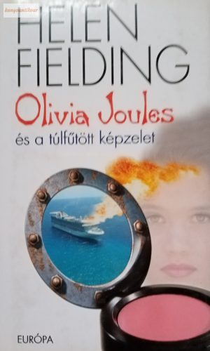 Helen Fielding Olivia Joules és a túlfűtött képzelet