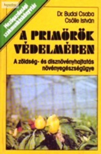 Budai Csaba – Csölle István: A primőrök védelmében