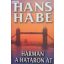 Hans Habe Hárman a határon át