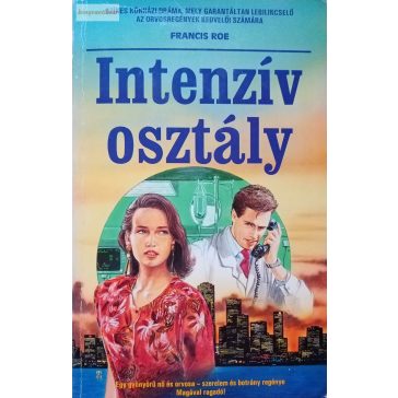 Francis Roe: Intenzív osztály
