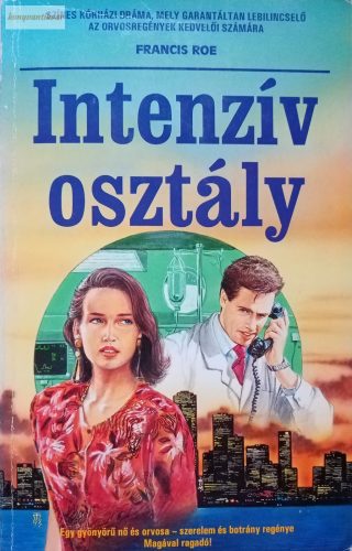 Francis Roe: Intenzív osztály