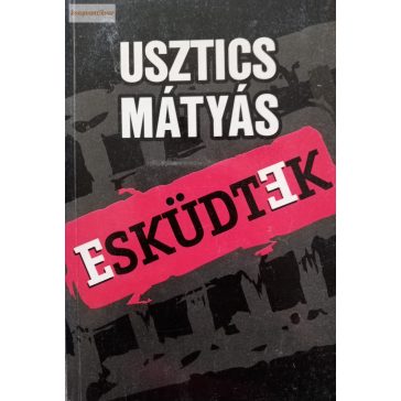 Usztics Mátyás: Esküdtek