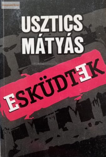 Usztics Mátyás: Esküdtek
