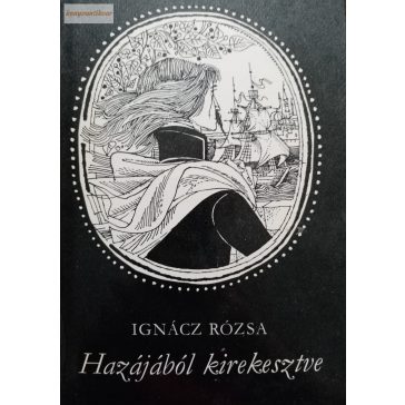 Ignácz Rózsa: Hazájából kirekesztve