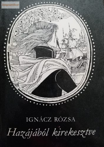 Ignácz Rózsa: Hazájából kirekesztve