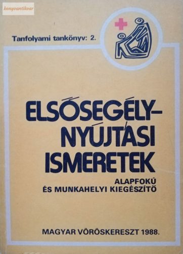 Elsősegély nyújtási ismeretek alapfokú és munkahelyi kiegészítő 