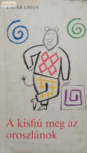 Lázár Ervin: A kisfiú meg az oroszlánok