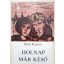 Pjotr Kapica: Holnap már késő