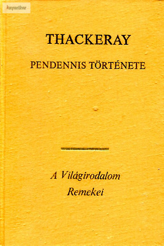 William Makepeace Thackeray Pendennis ​története