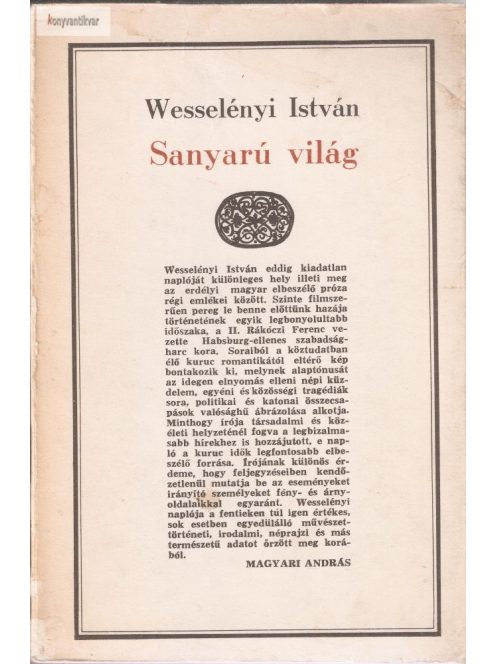 Wesselényi István: Sanyarú világ - Napló 1703-1708 - I -1703-1705 (napló)