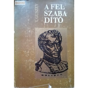 V. Guszev: A felszabadító