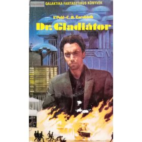 Frederik Pohl – C. M. Kornbluth: Dr. Gladiátor