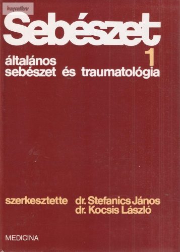 Stefanics János · Kocsis László:  Sebészet