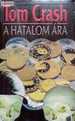 Tom Crash A hatalom ára
