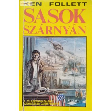 Ken Follett: Sasok szárnyán