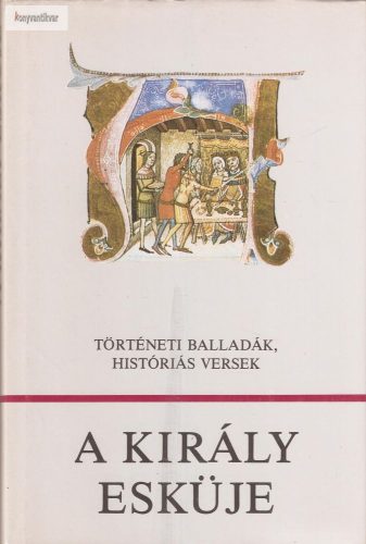 Károly Márta (szerk.): A király esküje