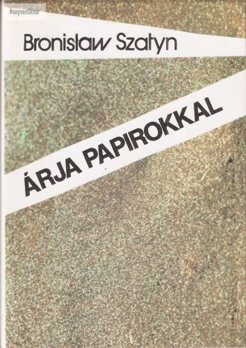 Bronislaw Szatyn: Árja papírokkal