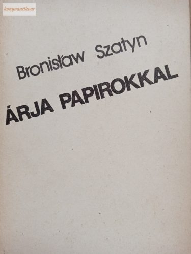 Bronislaw Szatyn: Árja papírokkal