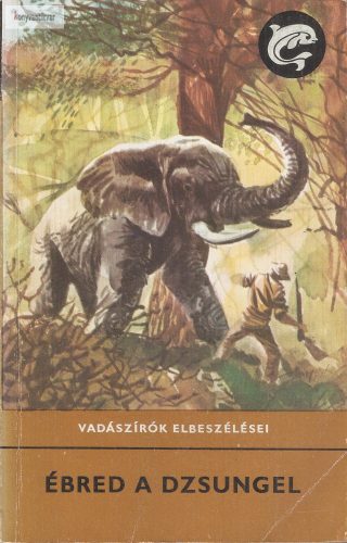 Véber Károly (szerk.) Ébred ​a dzsungel