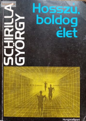 Schirilla György: Hosszú, boldog élet