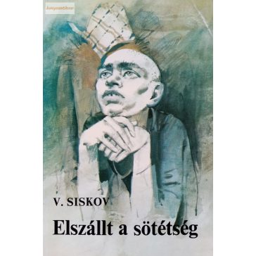 Vjacseszlav Siskov: Elszállt a sötétség