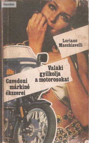 Loriano Macchiavelli Cavedoni ​márkiné ékszerei / Valaki gyilkolja a motorosokat