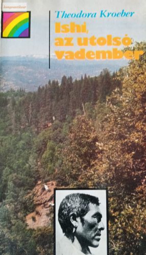 Theodora Kroeber: Ishi, az utolsó vadember