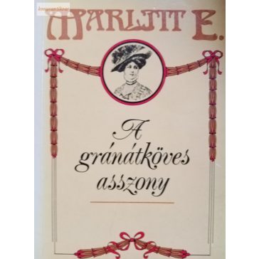 Marlitt E. A gránátköves asszony
