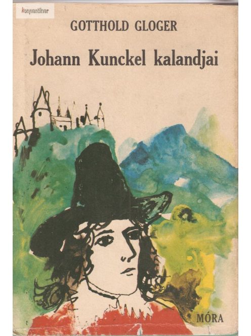 Gotthold Gloger: Johann Kunckel kalandjai