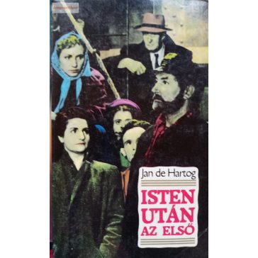 Jan de Hartog:  Isten után az első