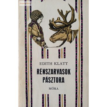 Edith Klatt: Rénszarvasok pásztora
