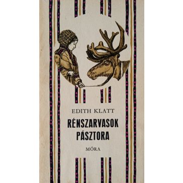 Edith Klatt: Rénszarvasok pásztora