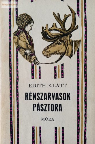 Edith Klatt: Rénszarvasok pásztora