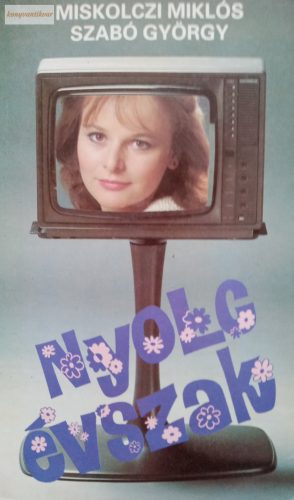 Miskolczi Miklós - Szabó György: Nyolc évszak