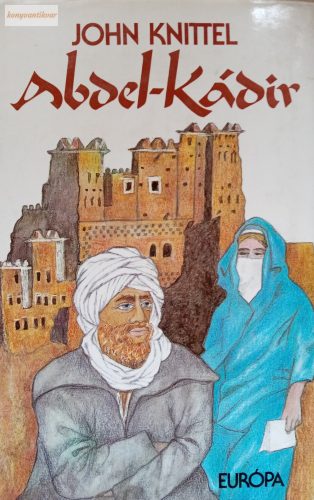 John Knittel: Abdel-Kádír