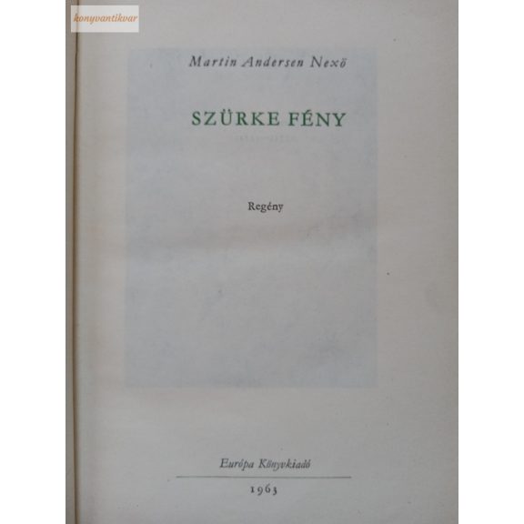 Martin Andersen Nexö: Szürke fény