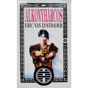 Eric Van Lustbader: Alkonyharcos