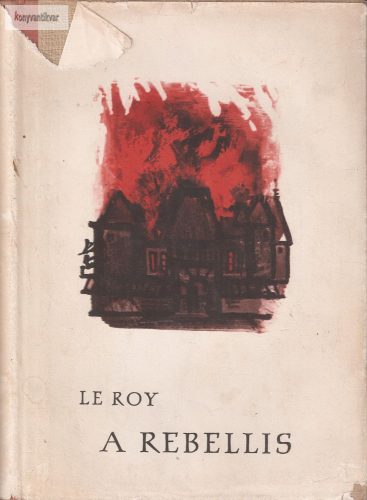 Eugéne Le Roy: A rebellis